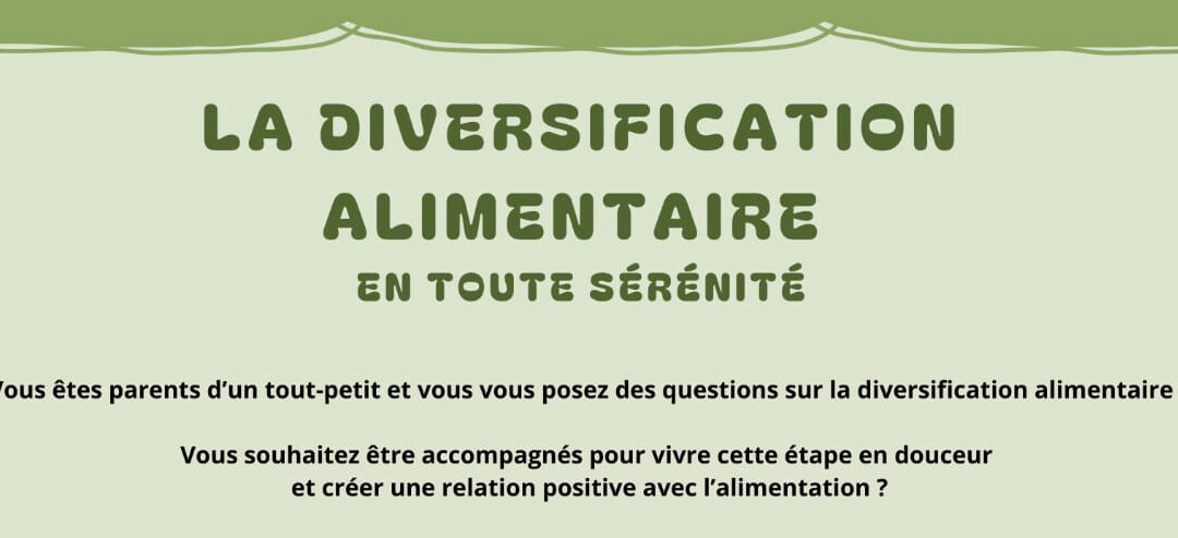 La diversification alimentaire en toute sérénité