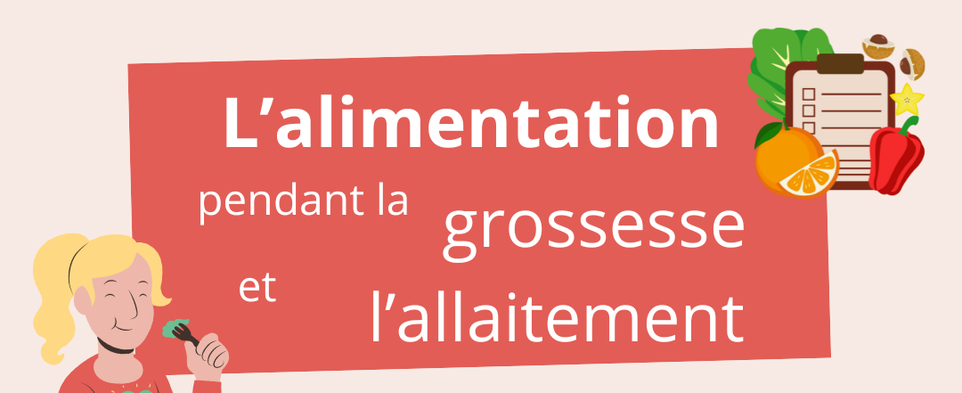 L’alimentation pendant la grossesse et l’allaitement